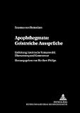Apophthegmata : Geistreiche Aussprüche : Einleitung, lateinische Textauswahl, Übersetzung und Kommentar