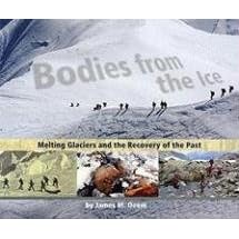 Bodies from the Ice: Melting Glaciers and the Recovery of the Past