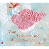 Vom Verlieren und Wiederfinden: Vier M�rchen