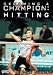 Sporting Goods : John Dunning: Becoming a Champion: Hitting (DVD)