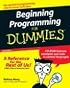 Beginning Programming For Dummies (Beginning Programming for Dummies)