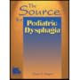 The Source for Pediatric Dysphagia