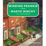 MindingFrankie Minding Frankie [Abridged, Audiobook] Publisher: Random House Audio; Abridged edition