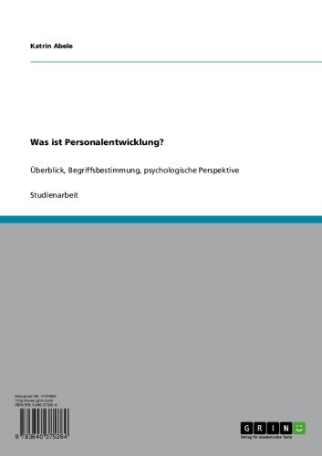 Was ist Personalentwicklung?: Überblick, Begriffsbestimmung, psychologische Perspektive (German Edition)