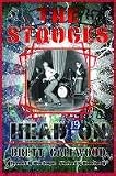 The Stooges: Head On: A Journey Through the Michigan Underground (Painted Turtle) (Painted Turtle Books)