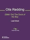 (Sittin On) The Dock of the Bay Sheet Music (Lead Sheet)