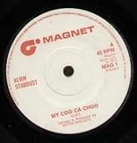 MY COO CA CHOO 7 INCH (7" 45) UK MAGNET 1973