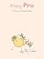 Pretty Pru: A Tilly and Friends Book (Tilly and Friends)