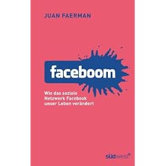 Faceboom: Wie das soziale Netzwerk Facebook unser Leben ver�ndert