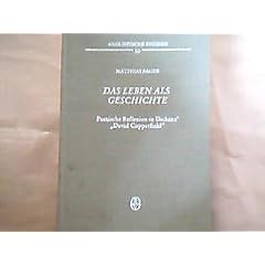 Das Leben als Geschichte: Poetische Reflexion in Dickens David Copperfield (Anglistische Studien)