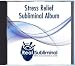 Stress Relief Subliminal CD