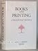 Books and Printing: A Treasury for Typophiles