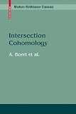 Intersection Cohomology (Modern Birkhaeuser Classics) (French Edition)