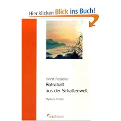 Horst, F: Botschaft aus der Schattenwelt