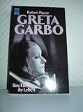 Greta Garbo - Ihre Filme - ihr Leben. - Robert Payne