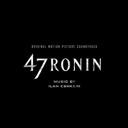 47 RONIN [Sound track]【国内盤】 イラン・エシュケリ