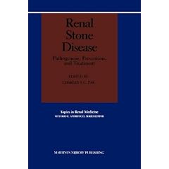 Renal Stone Disease (Topics in Renal Medicine) by Charles Y.C. Pak