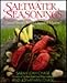 Saltwater Seasonings: Good Food from Coastal Maine