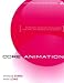 Core Animation: Simplified Animation Techniques for Mac and iPhone Development