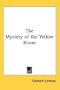The Mystery of the Yellow Room