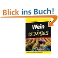 Wein f�r Dummies: Weinkultur in Reinkultur