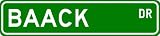 BAACK Street Sign ~ Personalized Family Lastname Sign ~ Gameroom, Basement, Garage Sign Novelty** METAL ALUMINUM
