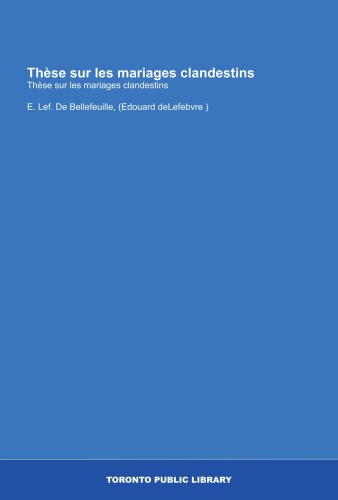 Thèse sur les mariages clandestins (French Edition)