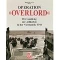Operation �Overlord�: Die Landung der Alliierten in der Normandie 1944