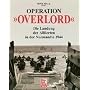 Operation "Overlord": Die Landung der Alliierten in der Normandie 1944