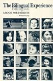 The bilingual experience : a book for parents
