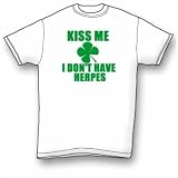 Kiss Me I Dont Have Herpes T-Shirt Standard Cotton