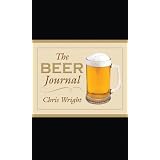 The Beer Journalby Chris Wright