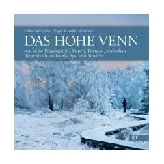Das Hohe Venn: und seine Eingangstore: Eupen, Roetgen, Monschau, B�tgenbach, Malmedy, Spa und Verviers