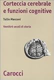 Storia della corteccia cerebrale. Ventitré secoli di storia (Biblioteca di testi e studi)