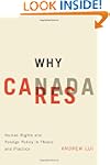 Why Canada Cares: Human Rights and Fo...