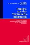 Impulse Aus Der Wirtschaftsinformatik: 5. Liechtensteinisches Wirtschaftsinformatik-Symposium an Der Fachhochschule Liechtenstein