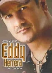 Eddy Herrera: Amor y Exitos - Eddy Herrera en Concierto