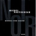 Noir : Histoire d'une couleur