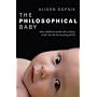 The Philosophical Baby: What Children's Minds Tell&hellip by Alison Gopnik