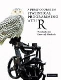 A First Course in Statistical Programming with R