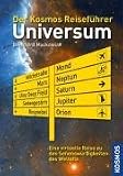 Der Kosmos Reisef�hrer Universum: Eine virtuelle Reise zu den Sehensw�rdigkeiten des Weltalls - Bernhard Mackowiak