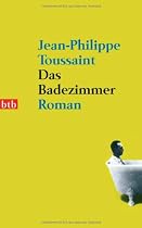 Das Badezimmer: Roman