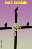 Rumble Tumble - Joe R. Lansdale, Richard Betzenbichler