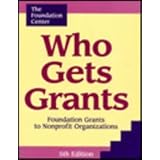 Who Gets Grants: Foundation Grants to Nonprofit Organizations