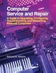 Computer Service and Repair: A Guide...