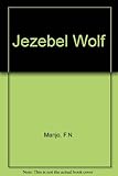 The Jezebel wolf : a true story