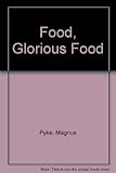 Food glorious food