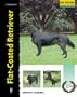 Flat-Coated Retriever (Excellence: Razas De Hoy / Excellence: Today's Breeds) (Spanish Edition)