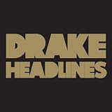 Drake - Headlines