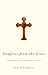 Comforts from the Cross: Celebrating the Gospel One Day at a Time
